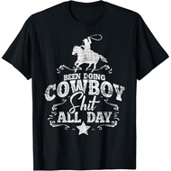 Been Doing Cowboy Sh** All Day Cowboy T-Shirt