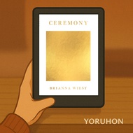 [Yoruhon Read] Ceremony – Brianna Wiest | Paperless Companion