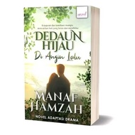 HIJAU DRAMA ADAPTATION OF GREEN LEAF NOVEL ON THE LALU'S WIND BY MANAF HAMZAH