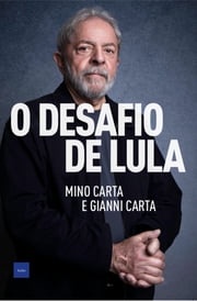 O desafio de Lula Mino Carta