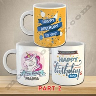 Part 2-Mug Hadiah Harijadi [Boleh Cetak Nama dan Tarikh Lahir] - Mug Birthday Gift