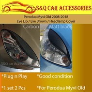 Perodua Myvi Old 2008-2011 Eye Lip / Eye Brown / Headlamp Cover