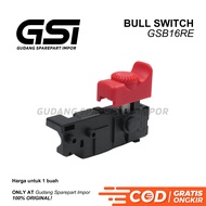 MESIN BULL Switch GSB16RE Bosch Impact Drill Machine / Bosch Impact Drill Switch