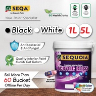 (WHITE & BLACK) Sequoia Paint High Sheen Interior Cat Kilat 1L / 5L
