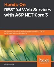 Hands-On RESTful Web Services with ASP.NET Core Hands-On RESTful Web Services with ASP.NET Core Pape