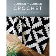 [100% Original Books] - Corner to Corner Crochet - 15 Contemporary C2c Pro by Jessica Coppom (UK edi