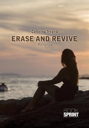 Erase and revive Caterina Tropea