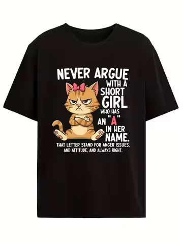 Never Argue With A Short Who Has An A In Her Name Graphic T-Shirt Men Cotton O-neck short-sleeved Te