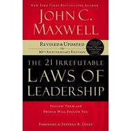 THE 21 IRREFUTABLE LAWS OF LEADERSHIP JOHN C. MAXWELL