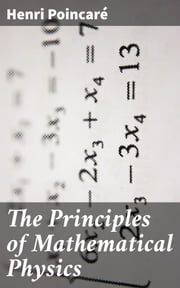The Principles of Mathematical Physics Henri Poincaré