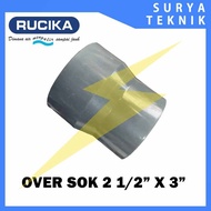 Over sock/Reducer 3" x 2 1/2" D Rucika Rucika Over Sok/