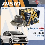 ลูกปืนล้อหน้า ดุมล้อหลัง AISIN แท้ HONDA JAZZ GE ABS ปี2009-2014  jazz wb  WHBH0002A  HUBH0005A