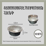 3319-P Aluminium Foil Tray with Lid 【10 sets ±】My Chef Foil Tray - Round Shape