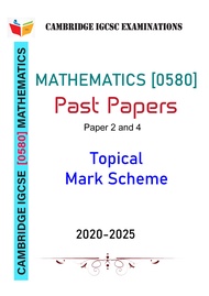 Cambridge IGCSE Mathematics (0580) Extended-Topical Past Papers [Paper 2 and 4]-Students Book- [2020