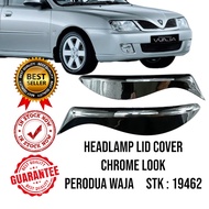 HEAD LAMP LID COVER PROTON WAJA (CHROME LOOK) (2 PCS)