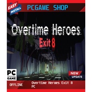 【Update 2025】Overtime Heroes Exit 8 PC | PC Game | Full Game | PC Offline