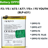 แบตเตอร์รี่ Battery OPPO F3 / F5 / A73 / A77 / F5+ / F5 YOUTH (BLP-631) สินค้าของแท้ บริการเก็บเงิน