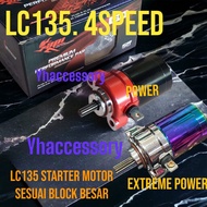 LC135 4 Speed STARTER MOTOR RACING(API) 57mm/62mm/65mm/66mm SESUAI UNTUK BLOCK BESAR