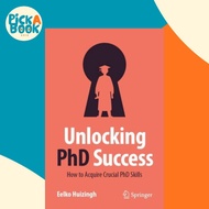 Unlocking PhD Success - How to Acquire Crucial PhD Skills by Eelko Huizingh (UK edition, paperback)