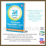 Amalan 24 Jam dalam Kehidupan Rasulullah / Buku Amalan Sunat - Sunnah Nabi