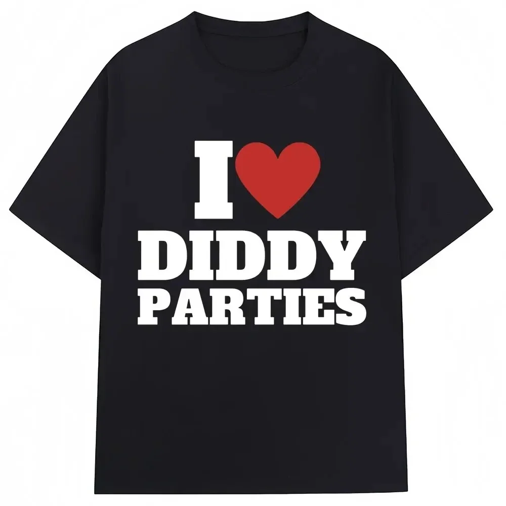 I Love Diddy Parties Funny Print T Shirt Novelty Creativity Fashion Men Women Short Sleeve Oversized