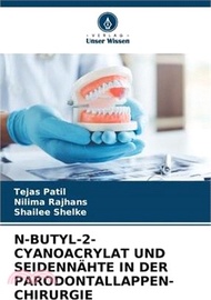 N-Butyl-2-Cyanoacrylat Und Seidennähte in Der Parodontallappen-Chirurgie