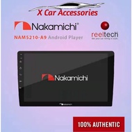 Nakamichi NAM5210-A9/AX 9.0" New Model IPS TOUCH SCREEN Android Player 2RAM+32GB | NAM 5210 A9/AX