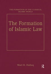 The Formation of Islamic Law Wael B. Hallaq