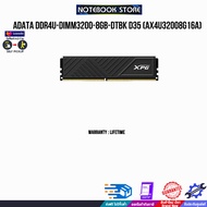 ADATA DDR4U-DIMM3200-8GB-DTBK D35(AX4U32008G16A)/Warranty Lifetime