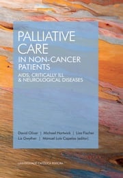 Palliative Care in Non-Cancer Patients Manuel Luís Capelas (ed.); Liz Gwyther; Lisa Fischer; Michael Hartwick; David Oliver