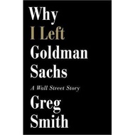 [BnB] USED Why I Left Goldman Sachs: A Wall Street Story by Greg Smith (Used: Good)