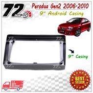 Perodua Gen2 2006-2010 9" Android Player Casing