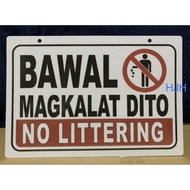 PVC Signage BAWAL MAGKALAT DITO 7.8x11 inches