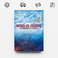 Who is Jesus According to Jesus By E-Da Wah Committee