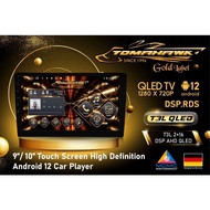 Tomahawk Android 12 2GB Ram + 16GB Rom Player T3L IPS QLED DSP