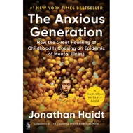 the Anxious Generation: How the Great Rewiring of Childhood Is Causing an Epidemic of Mental/Jonatha