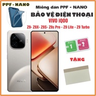 NANO - PPF sticker protects VIVO iQOO Z9- Z9X- Z9S- Z9s Pro - Z9 Lite - Z9 Turbo premium anti-shatte