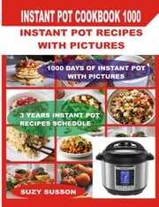 Instant Pot Cookbook 1000 Suzy Susson