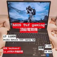 (荃灣實體店Asus電競筆電RTX3060)ASUS 電競系列 TUF GAMING i7-11800H /8,16gb/RTX3060 6gb獨立顯示卡/128,512gb ssd/15.6 吋14