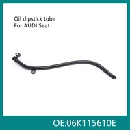 06L115610E Car dipstick tube for Golf Passat Jetta A1 A3 A4 A5 A6 A7 Q2 Q3 Q5 TT Porsche Seat Skoda 