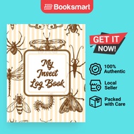My Insect Log Book: Bug Catching Log Book Insects and Spiders Nature Study Outdoor  - 9781953332462