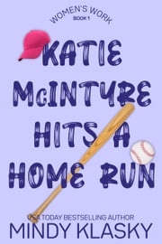 Katie McIntyre Hits a Home Run Mindy Klasky