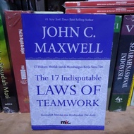 The 17 Indisputable LAWS OF TEAMWORK by JOHN C. MAXWELL