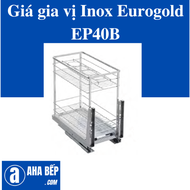 Giá Gia Vị Inox Eurogold EP40B. Hàng Chính Hãng (Hotline: 0899.167.587)