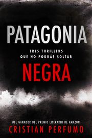 Patagonia negra Cristian Perfumo