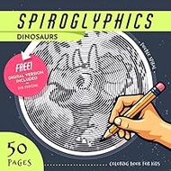 Spiroglyphics Dinosaurs Coloring Book For Kids: 50 Relaxing Spiral Patterns with Free Digital Downlo