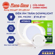 Rang Dong Recessed Led Downlight, Buffalo Eye 5W,7W,9W, ceiling hole 90, 110 Model: AT06V2