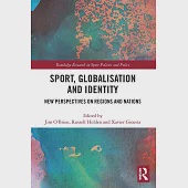 Sport, Globalisation and Identity: New Perspectives on Regions and Nations