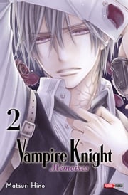Vampire Knight Mémoires T02 Matsuri Hino