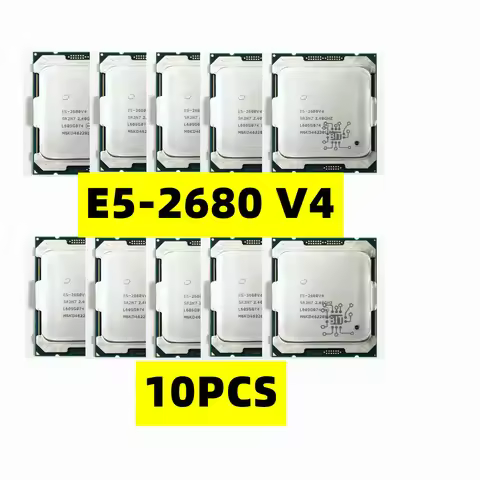 10pcs E5 2680V4 CPU Processor Xeon E5-2680V4 CPU 2.40GHz 14-Core 35M 14NM E5-2680 V4 FCLGA2011-3 TPD